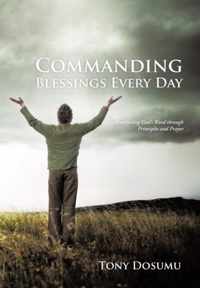 Commanding Blessings Every Day