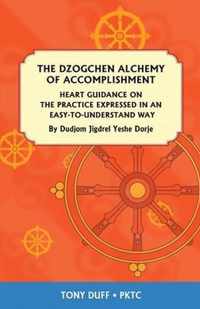 The Dzogchen Alchemy of Accomplishment