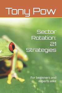 Sector Rotation: 21 Strategies