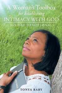 A Woman's Toolbox For Establishing Intimacy with God