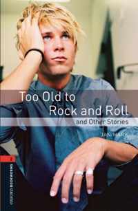 Too Old To Rock And Roll And Other Stories