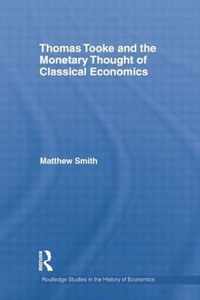 Thomas Tooke and the Monetary Thought of Classical Economics