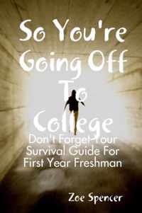 So You're Going off to College