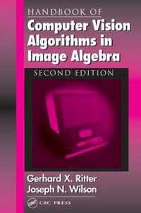 Handbook of Computer Vision Algorithms in Image Algebra