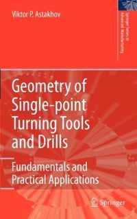 Geometry of Single-Point Turning Tools and Drills: Fundamentals and Practical Applications