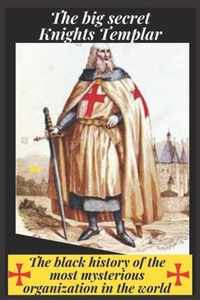 The big secret: Knights Templar