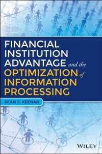 Financial Institution Advantage & The Optimization Of Inform