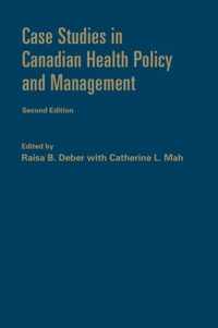 Case Studies in Canadian Health Policy and Management