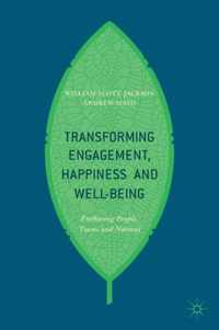 Transforming Engagement, Happiness and Well-Being