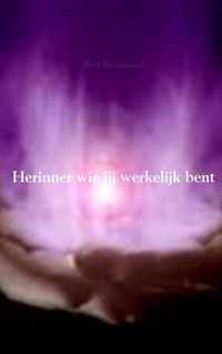 Herinner wie jij werkelijk bent - Bart Roosemont - Paperback (9789402119251)