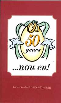 50 years...nou en