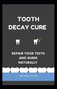 Tooth Decay Cure