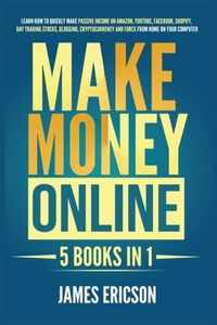 Make Money Online: 5 Books in 1