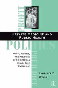 Private Medicine and Public Health