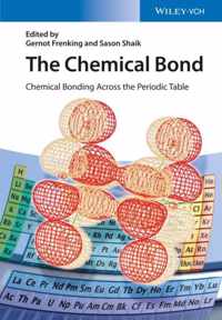 The Chemical Bond: Chemical Bonding Across the Periodic Table