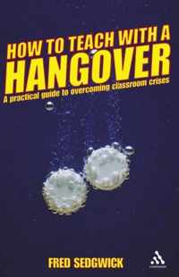 How to Teach with a Hangover