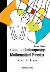 Topics in Contemporary Mathematical Physics