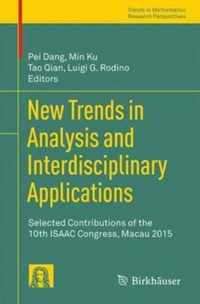 New Trends in Analysis and Interdisciplinary Applications