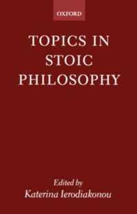 Topics in Stoic Philosophy