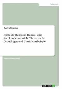 Blitze als Thema im Heimat- und Sachkundeunterricht. Theoretische Grundlagen und Unterrichtsbeispiel