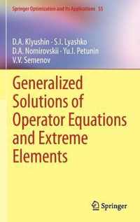 Generalized Solutions of Operator Equations and Extreme Elements