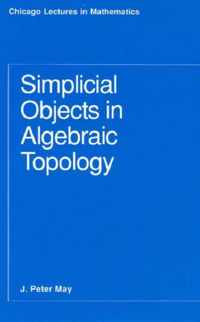 Simplicial Objects in Algebraic Topology