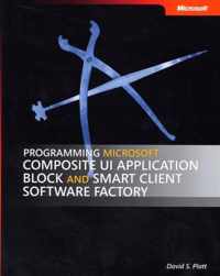 Programming Microsoft Composite UI Application Block and Smart Client Software Factory