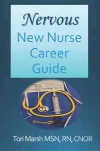 Nervous New Nurse Career Guide