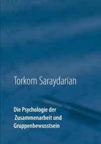 Die Psychologie der Zusammenarbeit und Gruppenbewusstsein