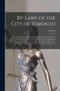 By-laws of the City of Toronto [microform]