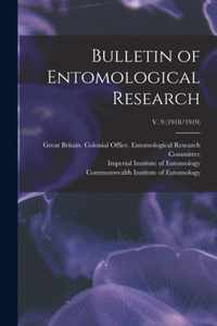 Bulletin of Entomological Research; v. 9 (1918/1919)