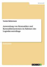 Anwendung von Kennzahlen und Kennzahlensystemen im Rahmen des Logistikcontrollings