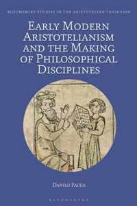 Early Modern Aristotelianism and the Making of Philosophical Disciplines