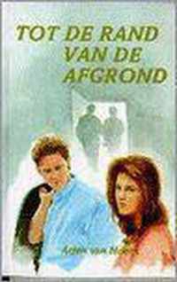 Tot de rand van de afgrond