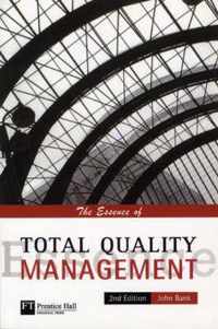 The Essence of Total Quality Management