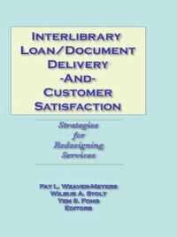 Interlibrary Loan/Document Delivery and Customer Satisfaction