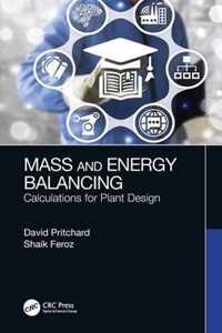 Mass and Energy Balancing: Calculations for Plant Design