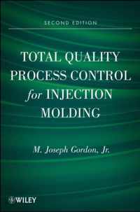 Total Quality Process Control for Injection Molding