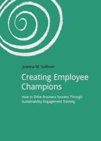 Creating Employee Champions: How to Drive Business Success Through Sustainability Engagement Training