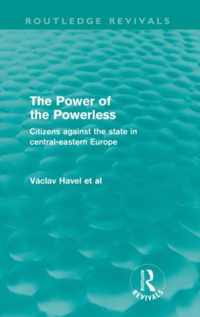 The Power of the Powerless (Routledge Revivals): Citizens Against the State in Central-Eastern Europe