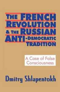 The French Revolution and the Russian Anti-Democratic Tradition