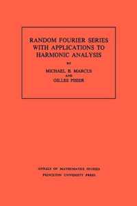 Random Fourier Series with Applications to Harmonic Analysis. (AM-101), Volume 101