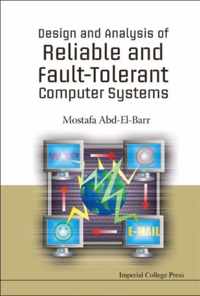 Design And Analysis Of Reliable And Fault-tolerant Computer Systems