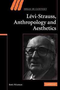 Levi-Strauss, Anthropology, and Aesthetics