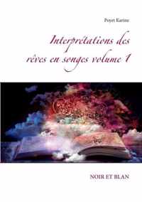 Interpretations des reves en songes volume 1