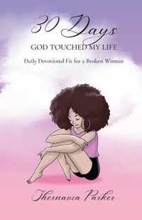 30 Days God Touched My Life