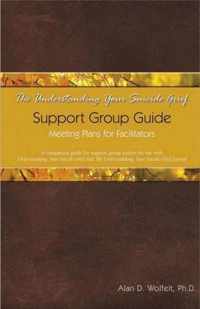 The Understanding Your Suicide Grief Support Group Guide