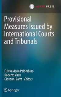 Provisional Measures Issued by International Courts and Tribunals