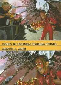 Issues in Cultural Tourism Studies