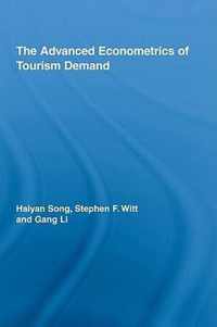 The Advanced Econometrics of Tourism Demand